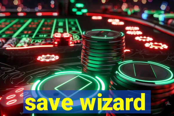 save wizard